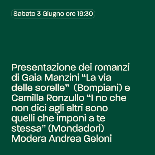 GAIA MANZINI e CAMILLA RONZULLO presentano i loro romanzi